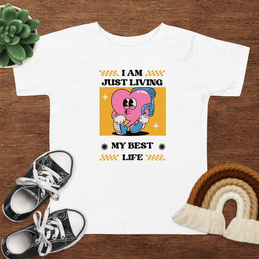 I Am Just Living My Best Life Toddler Short Sleeve Tee